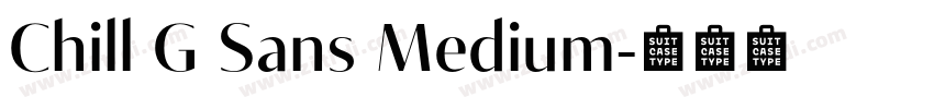 Chill G Sans Medium字体转换 Chill G Sans Medium字体转换